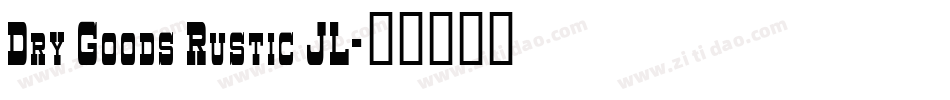 Dry Goods Rustic JL字体转换